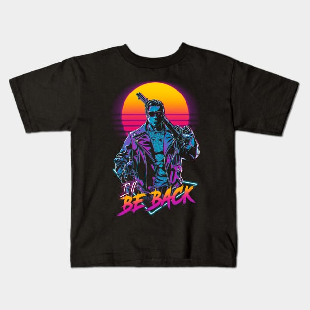 I'll be back Kids T-Shirt by ddjvigo